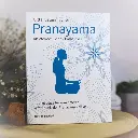 Pranayama: Die Atemschule des Hatha-Yoga